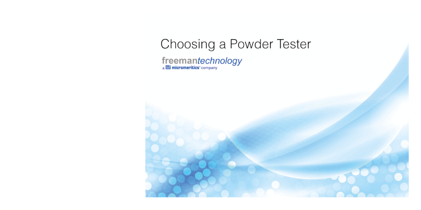 New eBooks from Freeman Technology offer updated expert advice on powder tester selection
